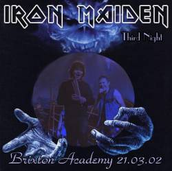 Iron Maiden (UK-1) : Brixton Academy Third Night